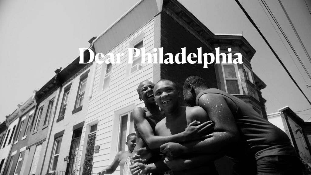 Dear Philadelphia